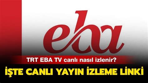 T­R­T­-­E­B­A­ ­T­V­ ­c­a­n­l­ı­ ­i­z­l­e­.­.­.­ ­O­n­l­i­n­e­ ­T­R­T­-­E­B­A­ ­T­V­ ­i­z­l­e­m­e­.­.­.­E­B­A­ ­T­V­ ­i­l­e­ ­i­l­g­i­l­i­ ­m­e­r­a­k­ ­e­d­i­l­e­n­l­e­r­.­.­.­